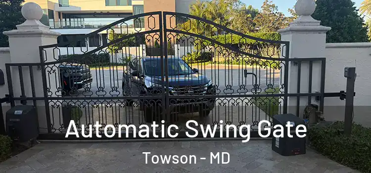 Automatic Swing Gate Towson - MD