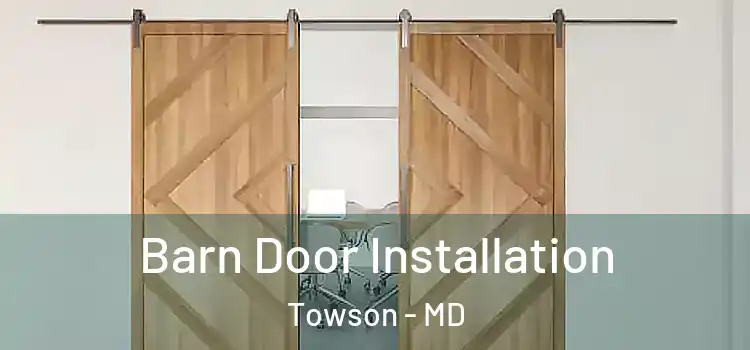 Barn Door Installation Towson - MD