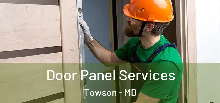 Door Panel Services Towson - MD