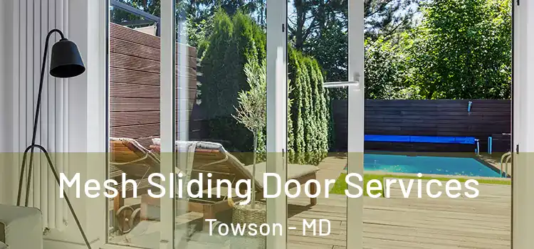Mesh Sliding Door Services Towson - MD