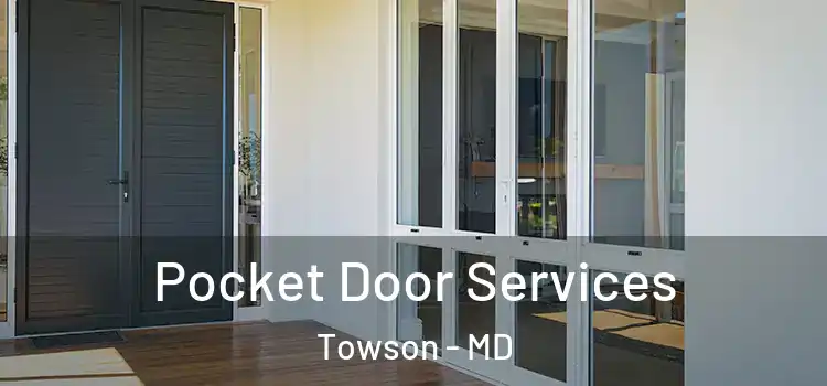 Pocket Door Services Towson - MD