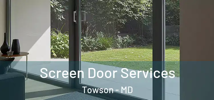 Screen Door Services Towson - MD