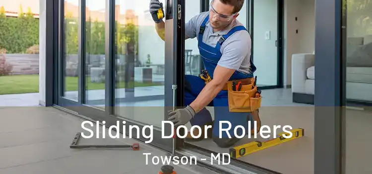 Sliding Door Rollers Towson - MD