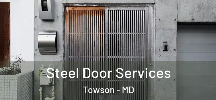 Steel Door Services Towson - MD