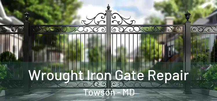 Wrought Iron Gate Repair Towson - MD